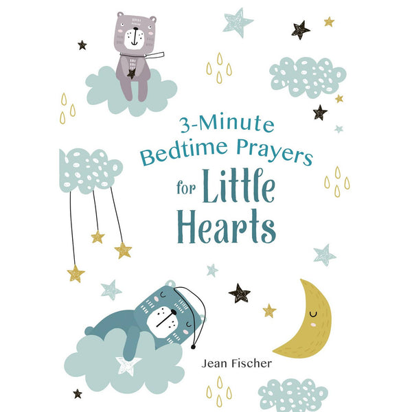 3 MINUTE BEDTIME PRAYERS FOR LITTLE HEARTS