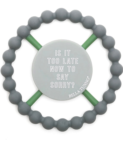 BELLA TUNNO IS IT TOO LATE TO SAY SORRY HAPPY TEETHER