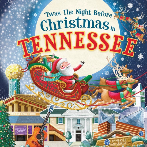 TWAS THE NIGHT BEFORE CHRISTMAS IN TENNESSEE