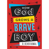 HOW GOD GROWS A BRAVE BOY, A DEVOTIONAL