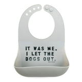 BELLA TUNNO IT WAS ME I LET THE DOGS OUT WONDER  BIB